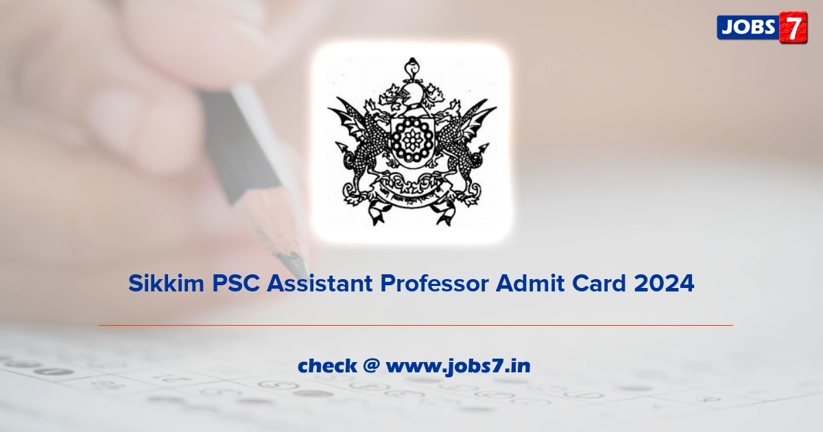 Sikkim PSC Assistant Professor Admit Card 2024, Exam Date @ www.spscskm.gov.in