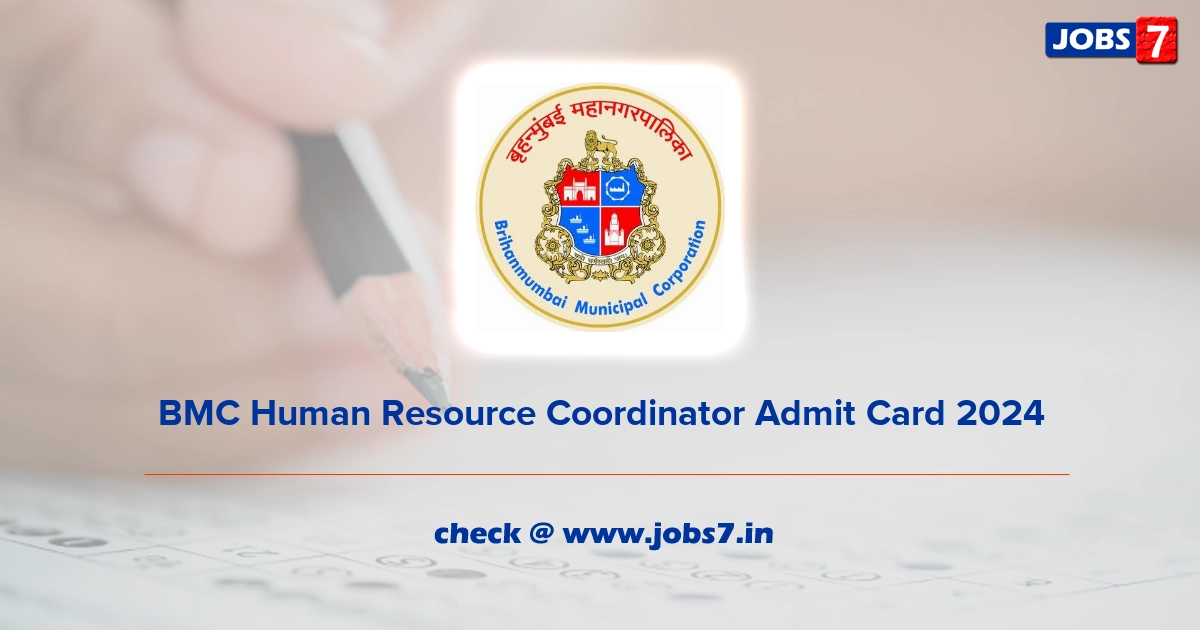 BMC Human Resource Coordinator Admit Card 2024, Exam Date @ portal.mcgm.gov.in