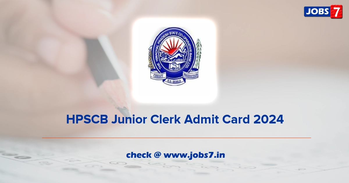 HPSCB Junior Clerk Admit Card 2024, Exam Date @ hpscb.com