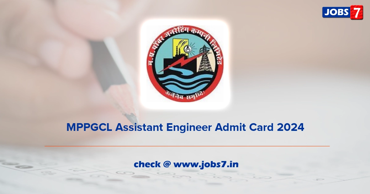 MPPGCL Assistant Engineer Admit Card 2024, Exam Date @ www.mppgcl.mp.gov.in
