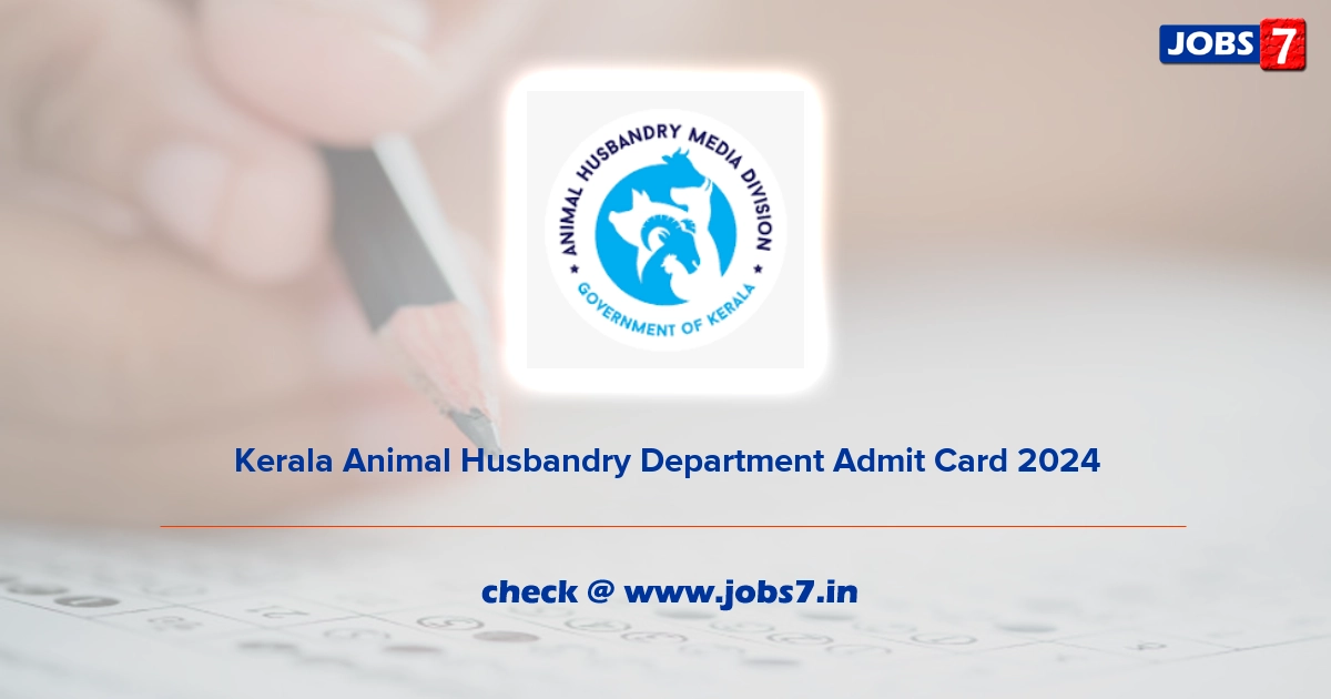Kerala Animal Husbandry Department Admit Card 2024, Exam Date @ ahd.kerala.gov.in