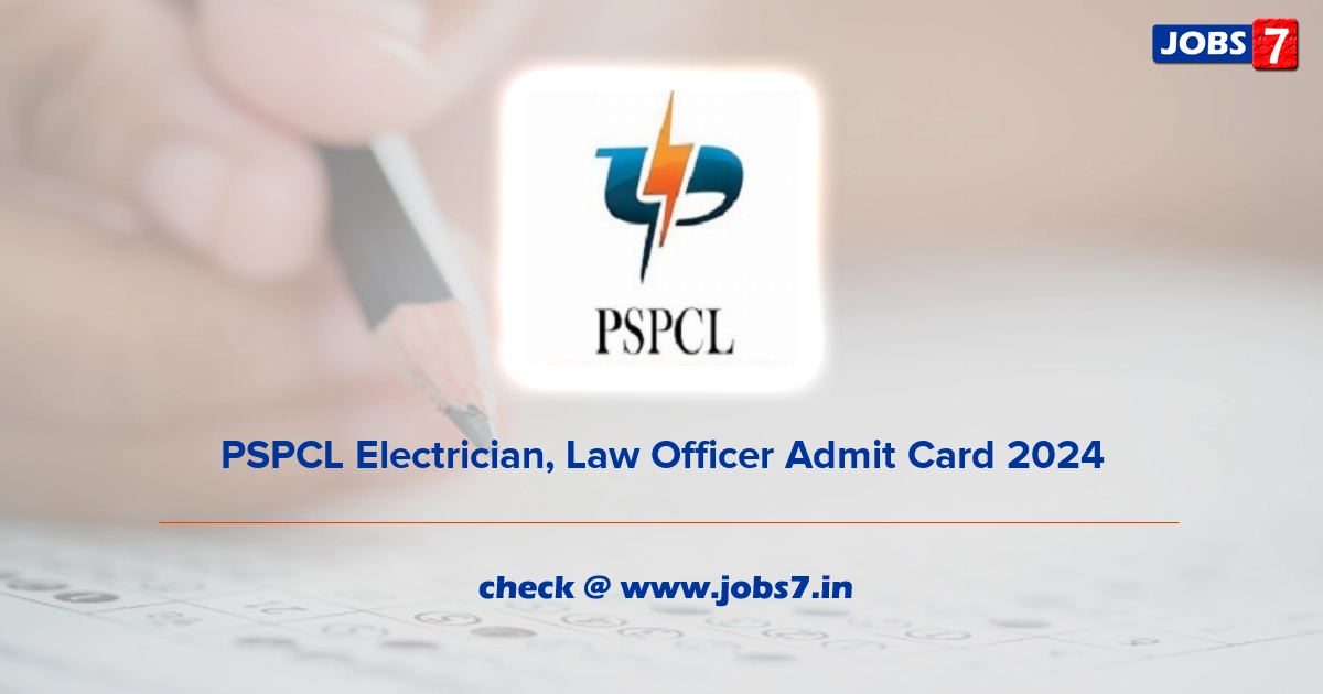 PSPCL Electrician, Law Officer Admit Card 2024, Exam Date @ www.pspcl.in
