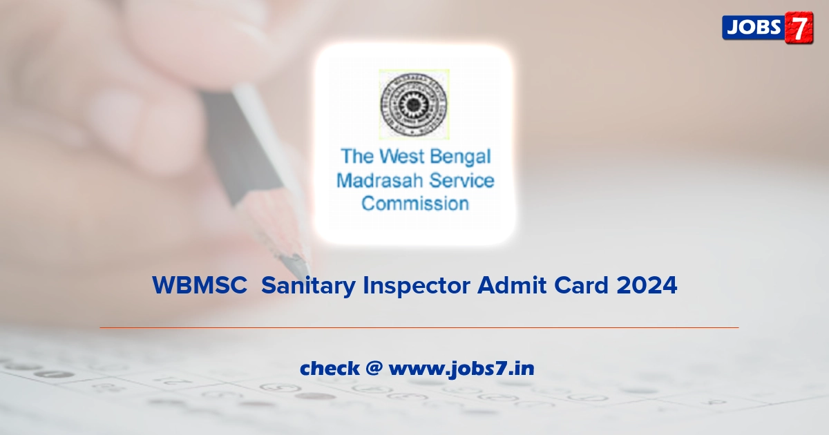 WBMSC  Sanitary Inspector Admit Card 2024, Exam Date @ wbmsc.com