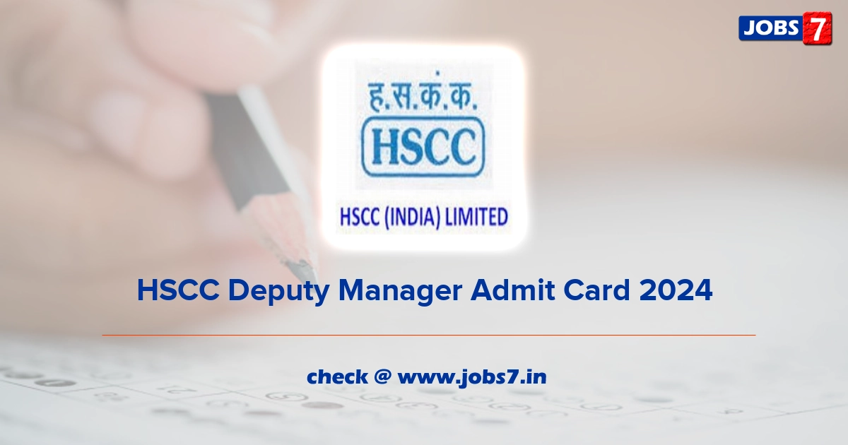 HSCC Deputy Manager Admit Card 2024, Exam Date @ hsccltd.co.in