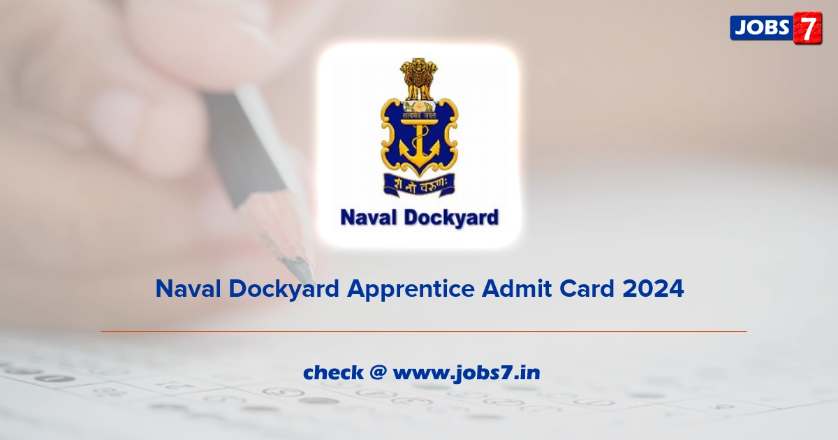 Naval Dockyard Apprentice Admit Card 2024, Exam Date @ dasapprenticembi.recttindia.in