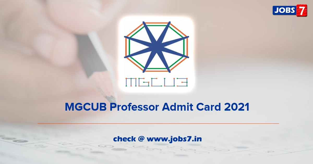 MGCUB Professor Admit Card 2021, Exam Date @ www.mgcub.ac.in