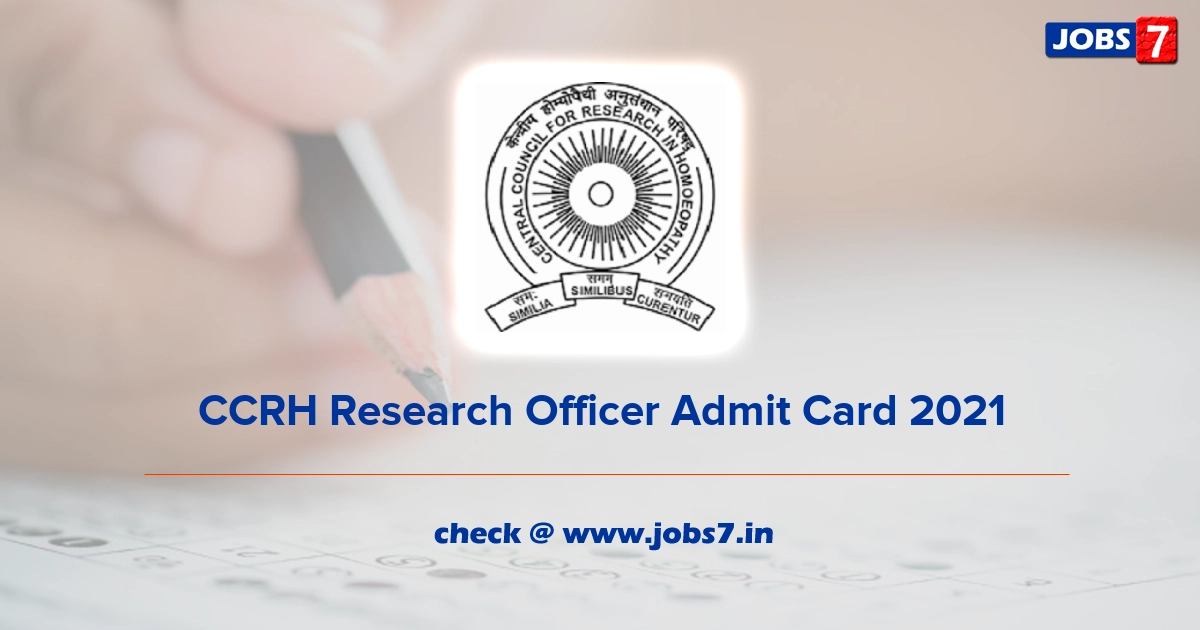 CCRH Research Officer Admit Card 2021, Exam Date @ www.ccrhindia.nic.in