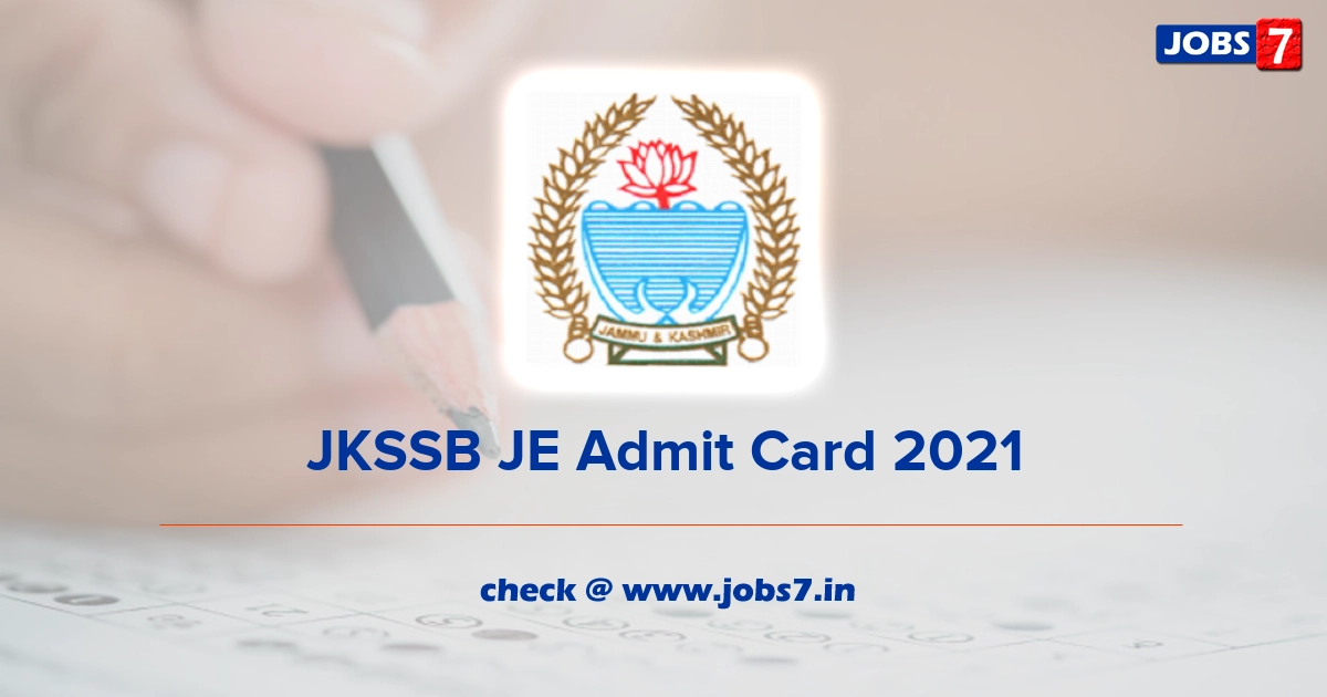 JKSSB JE Admit Card 2021, Exam Date @ jkssb.nic.in