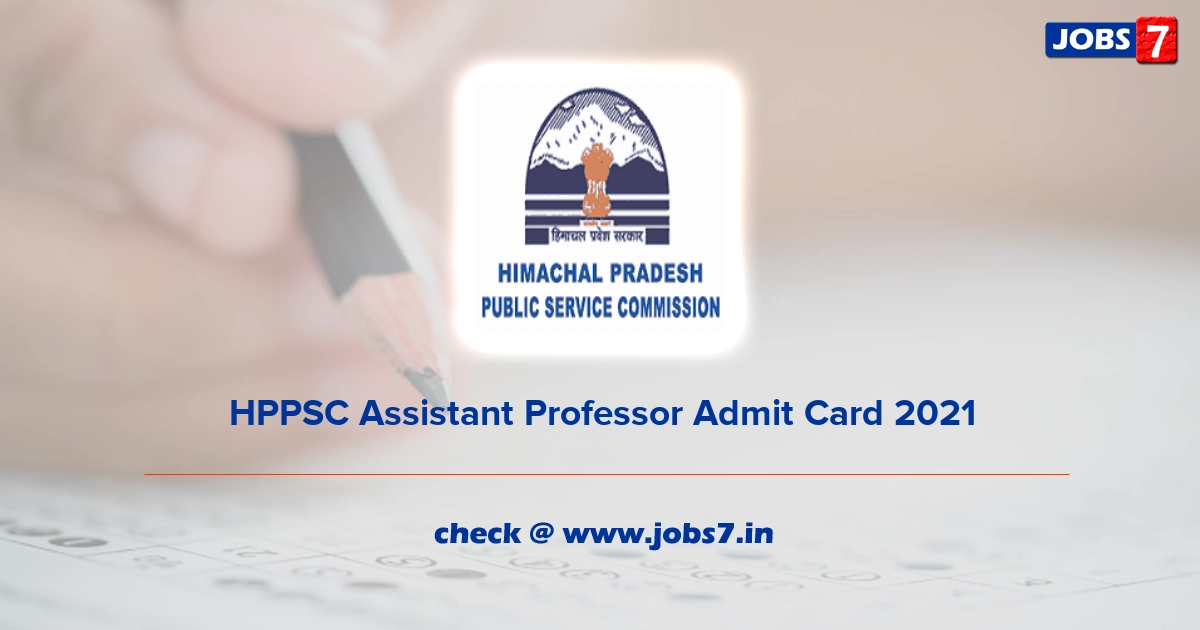 HPPSC Assistant Professor Admit Card 2021, Exam Date @ www.hppsc.hp.gov.in