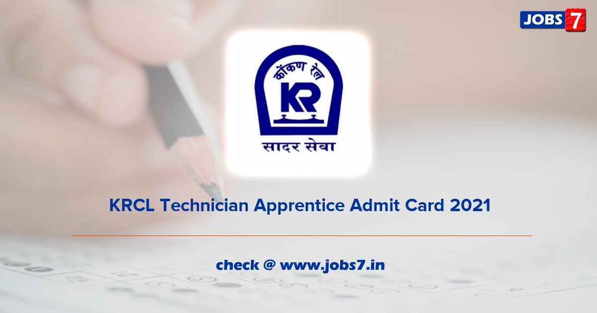 KRCL Technician Apprentice Admit Card 2021, Exam Date @ konkanrailway.com