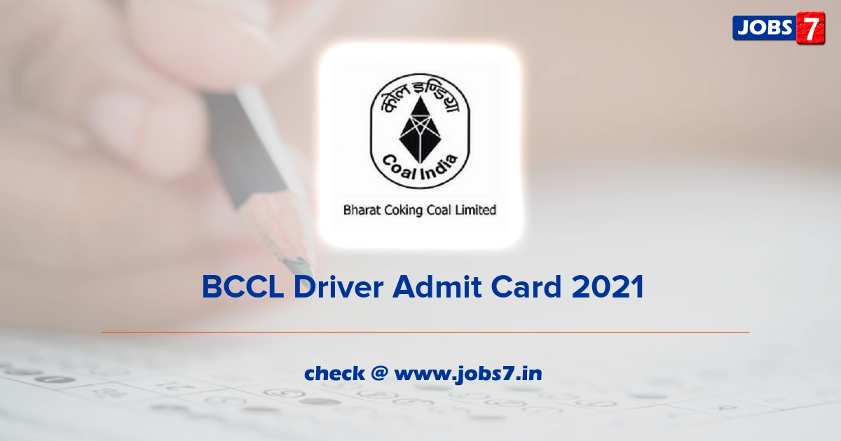 BCCL Driver Admit Card 2021, Exam Date @ www.bcclweb.in