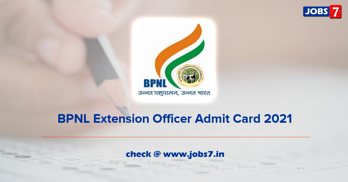 BPNL Extension Officer Admit Card 2021, Exam Date @ www.bharatiyapashupalan.com