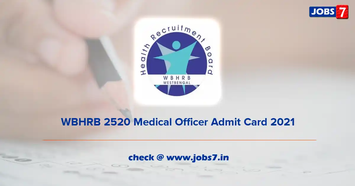 WBHRB Medical Officer Admit Card 2021 (Out), Exam Date @ www.wbhrb.in