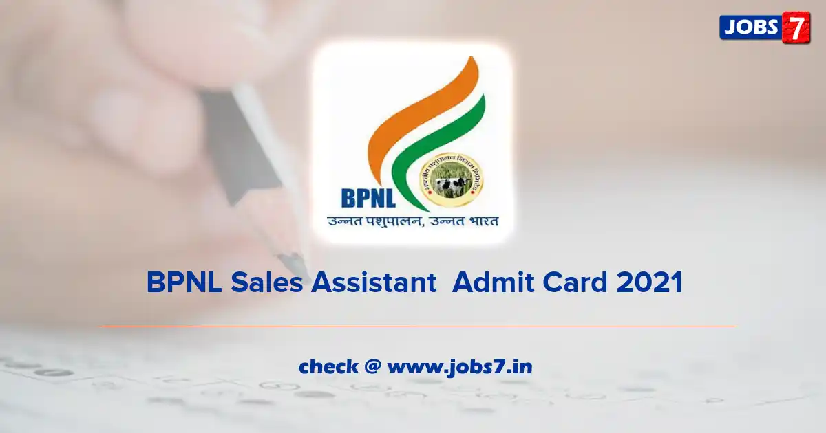 BPNL Sales Assistant  Admit Card 2021, Exam Date @ www.bharatiyapashupalan.com