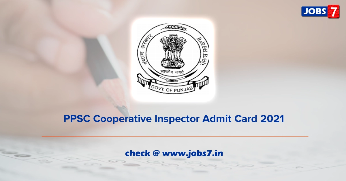 PPSC Cooperative Inspector Admit Card 2021, Exam Date @ ppsc.gov.in