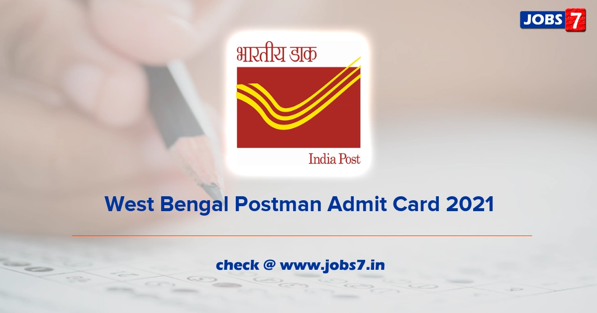 West Bengal Postman Admit Card 2021, Exam Date @ www.westbengalpost.gov.in