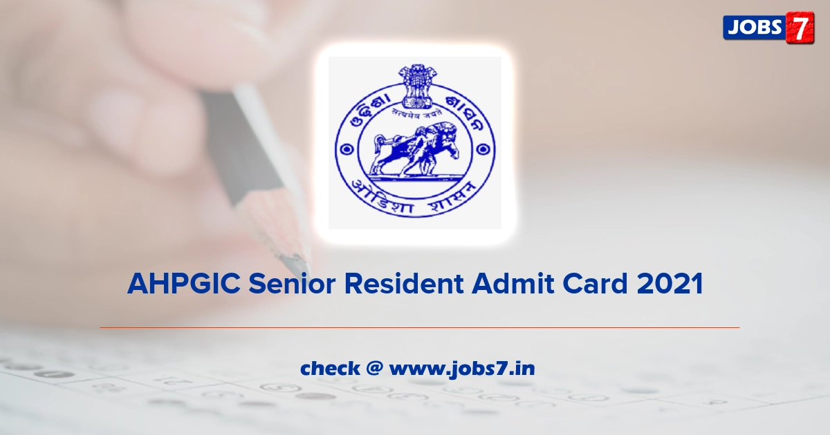 AHPGIC Senior Resident Admit Card 2021, Exam Date @ www.ahrcc.in