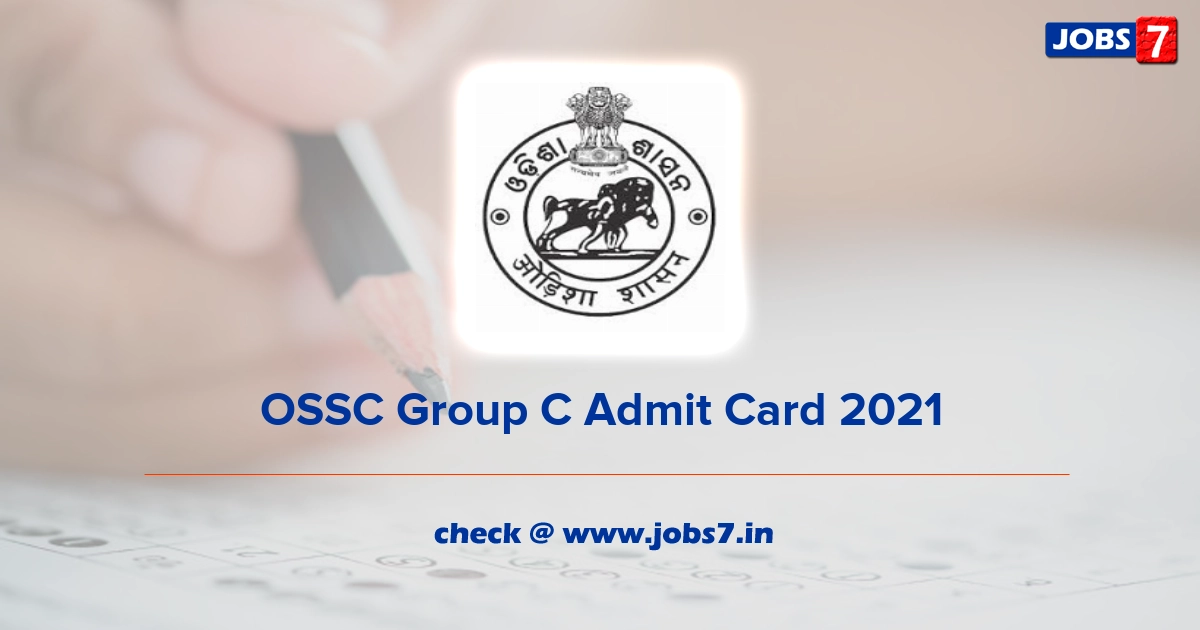 OSSC Group C Admit Card 2022, Exam Date @ www.ossc.gov.in