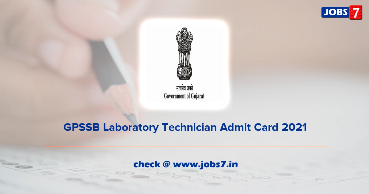 GPSSB Laboratory Technician Admit Card 2022, Exam Date @ gpssb.gujarat.gov.in