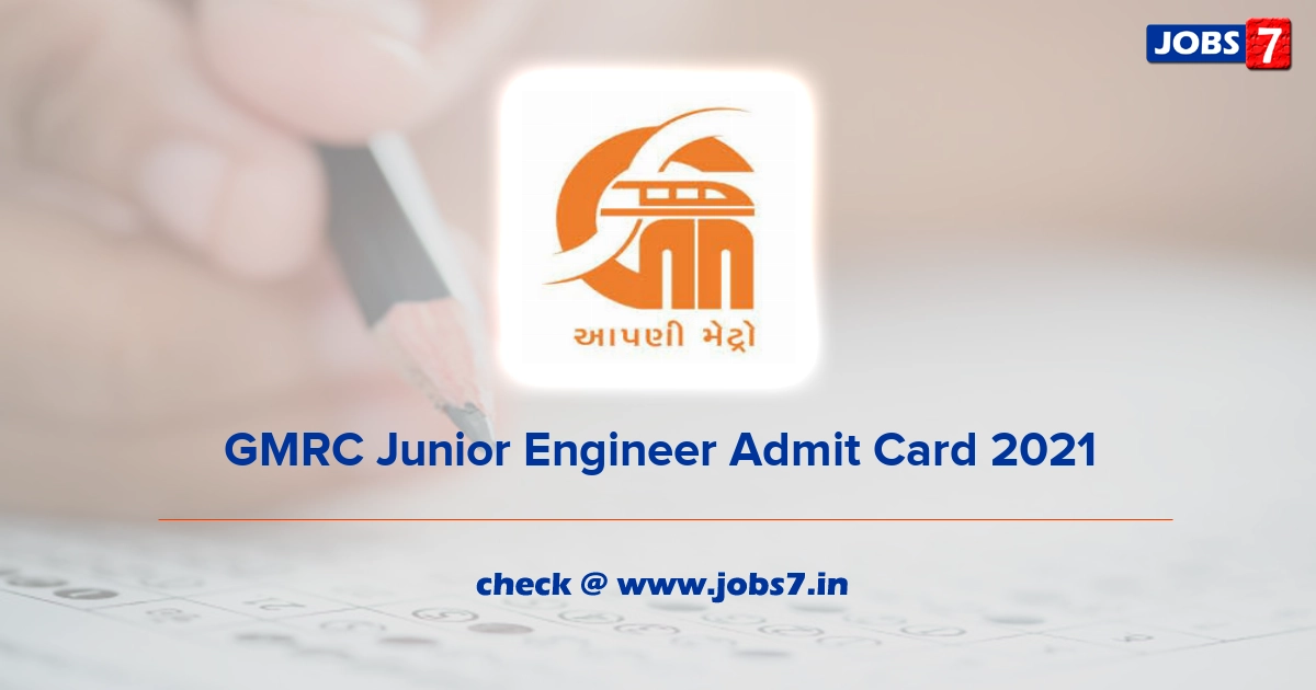 GMRC Junior Engineer Admit Card 2022, Exam Date @ www.gujaratmetrorail.com