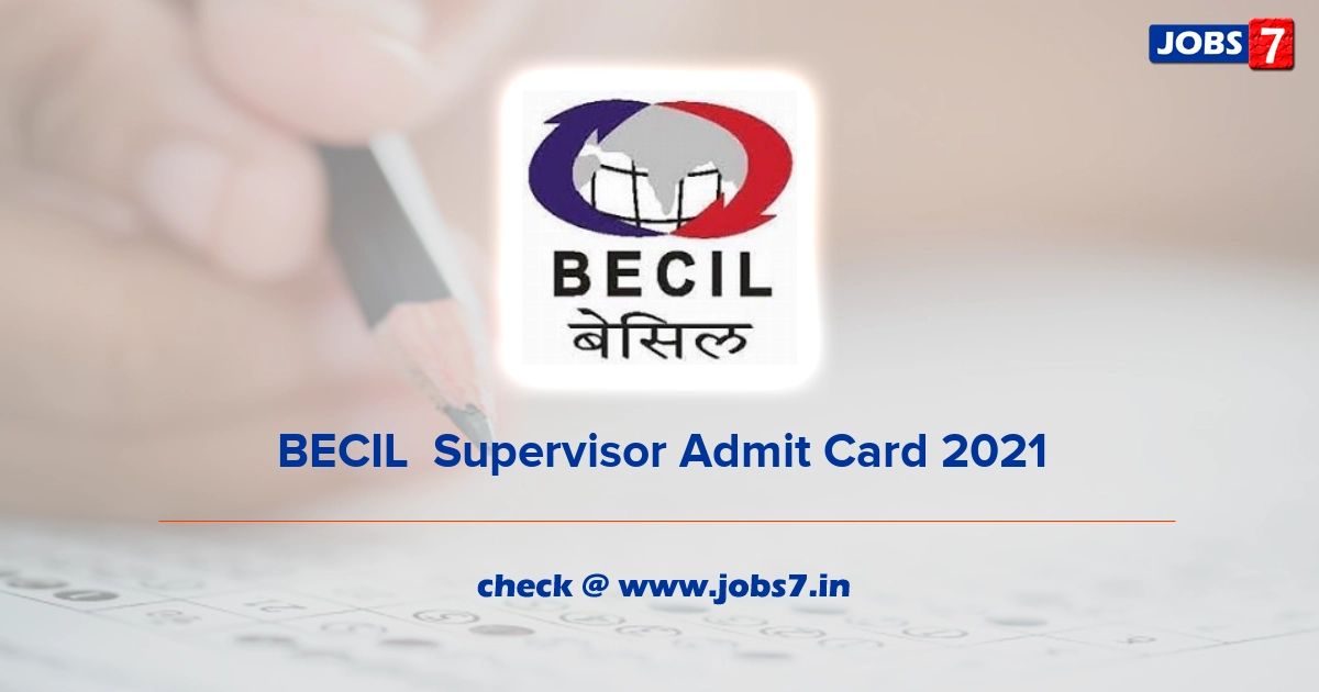 BECIL  Supervisor Admit Card 2022, Exam Date @ www.becil.com