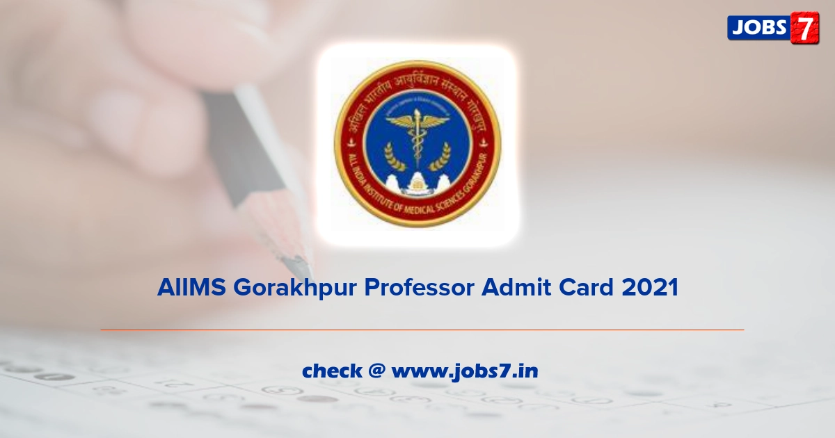 AIIMS Gorakhpur Professor Admit Card 2022, Exam Date @ aiimsgorakhpur.edu.in