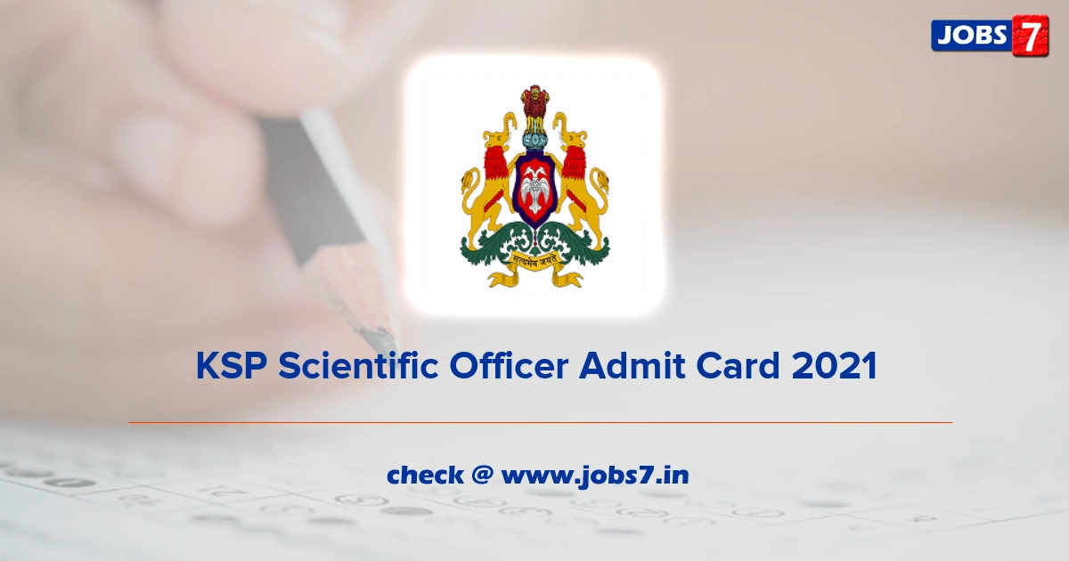 KSP Scientific Officer Admit Card 2022, Exam Date @ www.ksp.gov.in