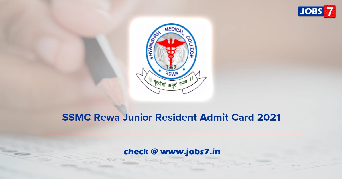 SSMC Rewa Junior Resident Admit Card 2022, Exam Date @ ssmcrewa.com