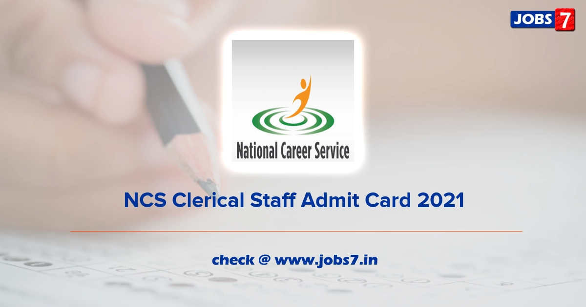 NCS Clerical Staff Admit Card 2022, Exam Date @ www.ncs.gov.in