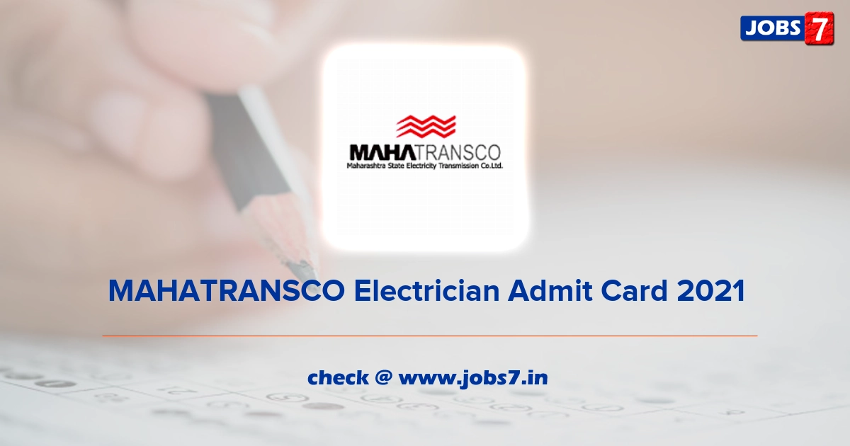 MAHATRANSCO Electrician Admit Card 2022, Exam Date @ www.mahatransco.in