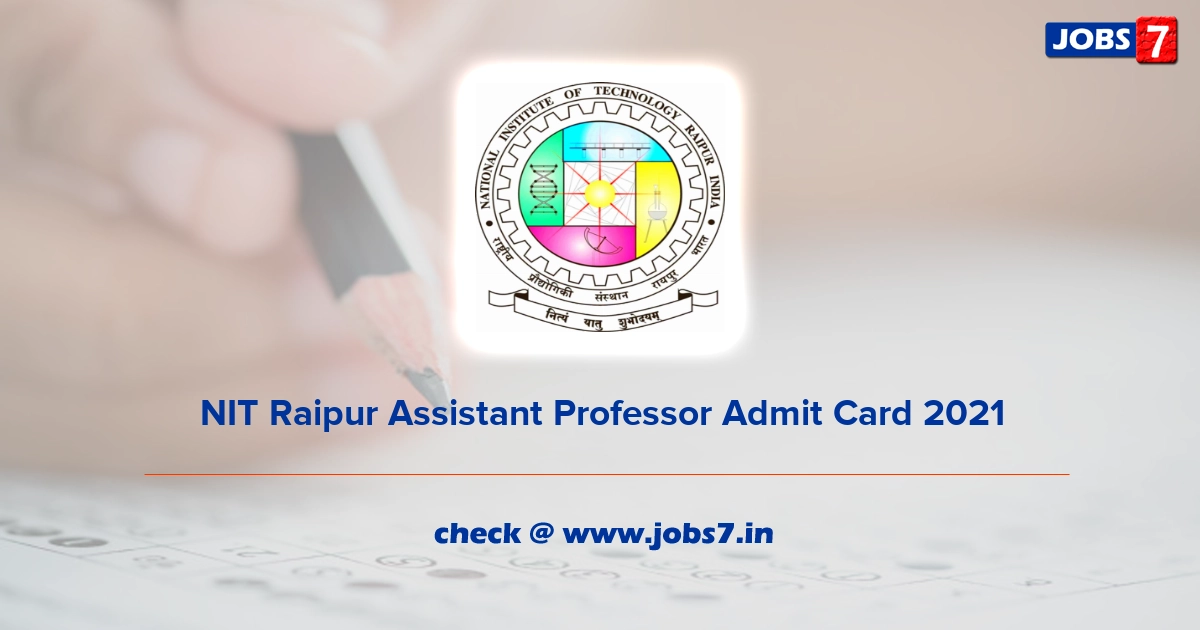 NIT Raipur Assistant Professor Admit Card 2022, Exam Date @ www.nitrr.ac.in