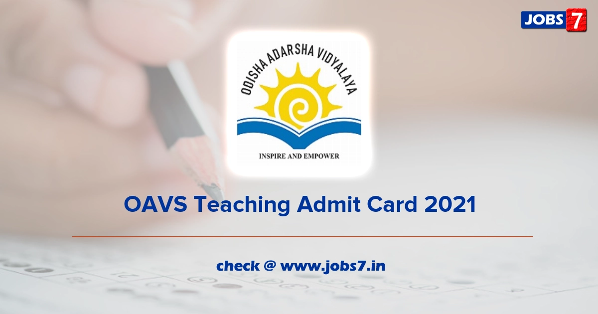 OAVS Teaching Admit Card 2022 (Out), Exam Date @ www.oav.edu.in