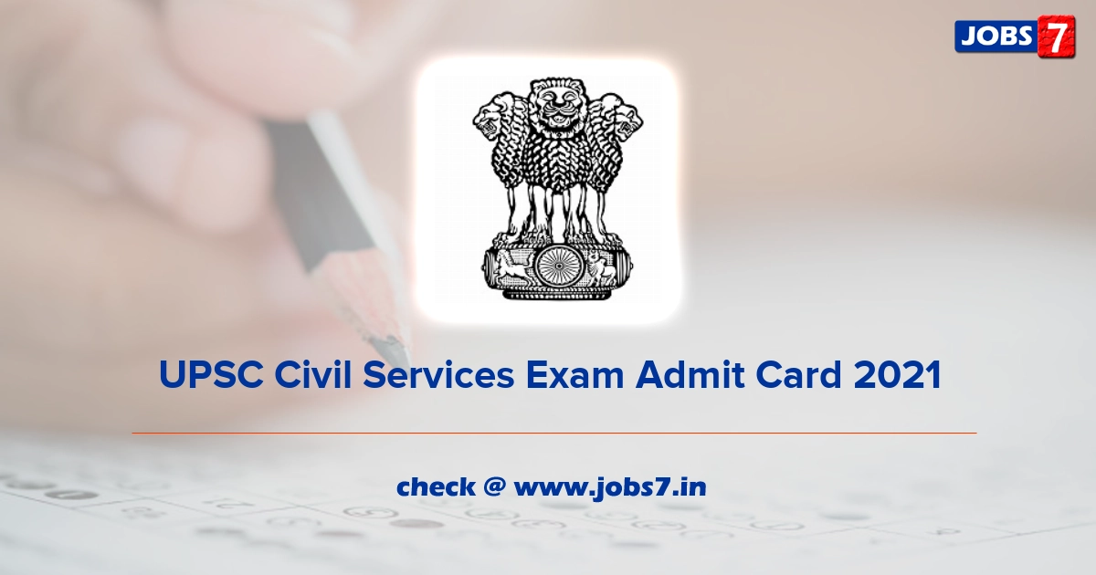 UPSC Civil Services Exam Admit Card 2022, Exam Date @ www.upsc.gov.in