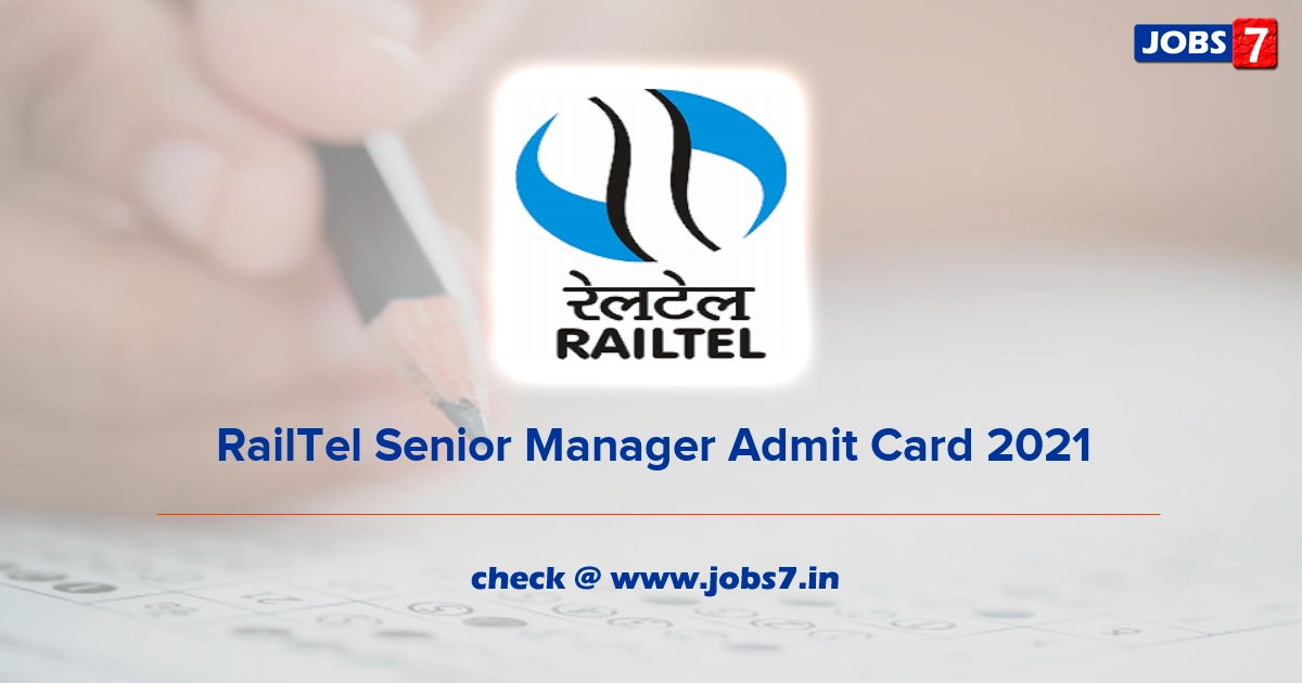 RailTel Senior Manager Admit Card 2022, Exam Date @ www.railtelindia.com