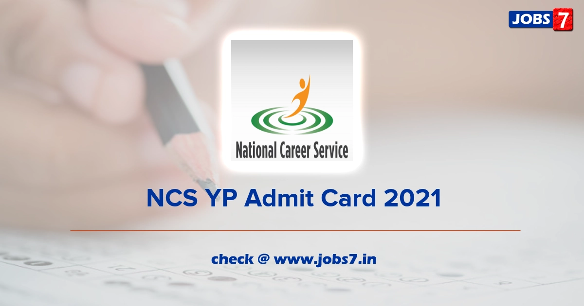 NCS YP Admit Card 2022, Exam Date @ www.ncs.gov.in