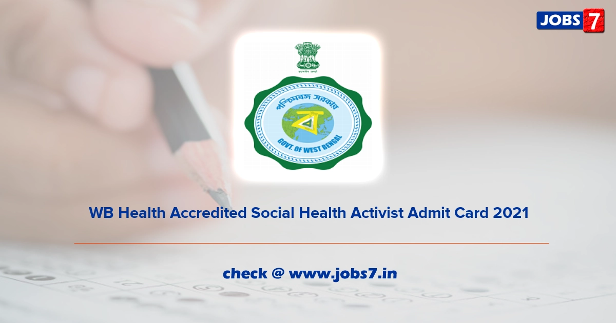 WB Health Accredited Social Health Activist Admit Card 2022, Exam Date @ www.wbhealth.gov.in