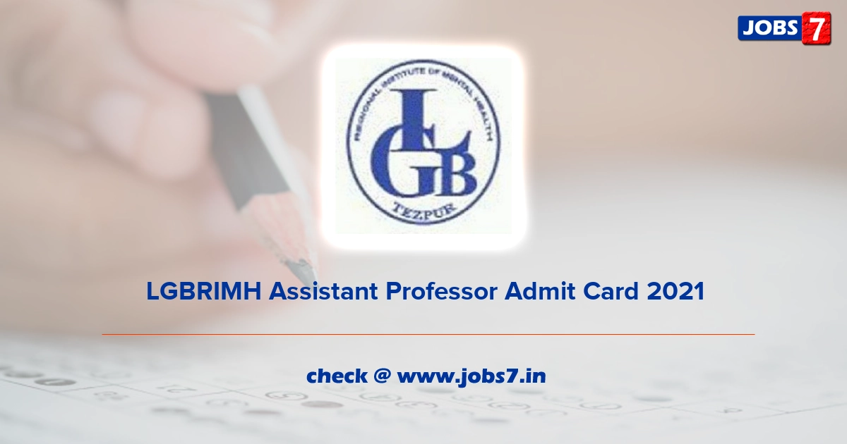 LGBRIMH Assistant Professor Admit Card 2022, Exam Date @ www.lgbrimh.gov.in