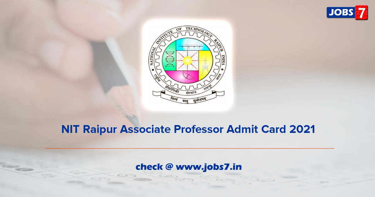 NIT Raipur Associate Professor Admit Card 2022, Exam Date @ www.nitrr.ac.in