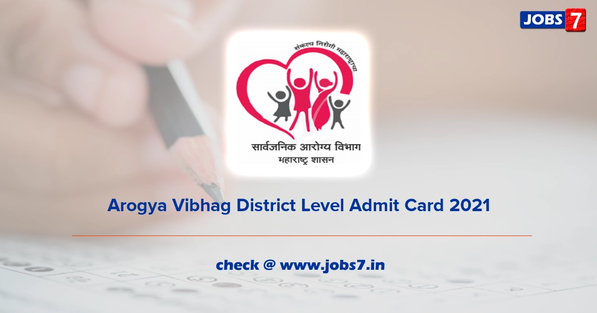 Arogya Vibhag District Level Admit Card 2022, Exam Date @ arogya.maharashtra.gov.in