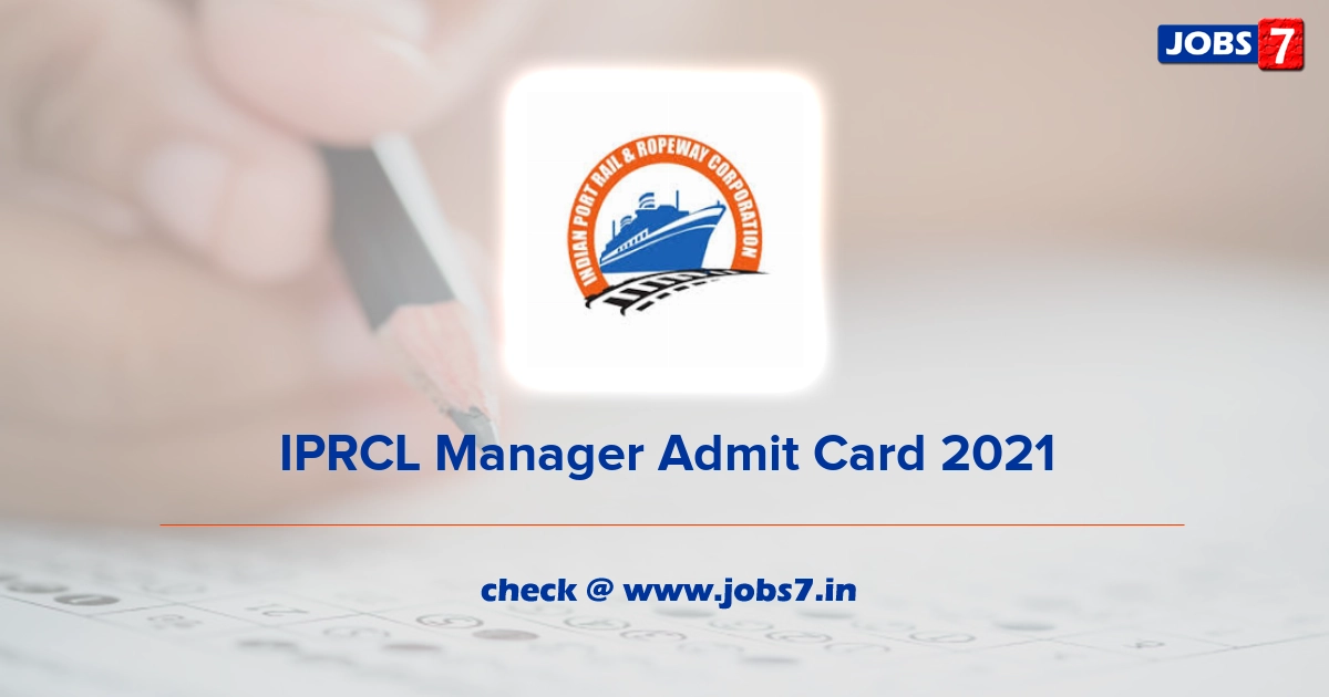 IPRCL Manager Admit Card 2022, Exam Date @ www.iprcl.in