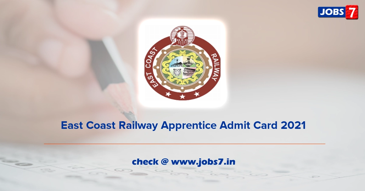 East Coast Railway Apprentice Admit Card 2022, Exam Date @ eastcoastrail.indianrailways.gov.in