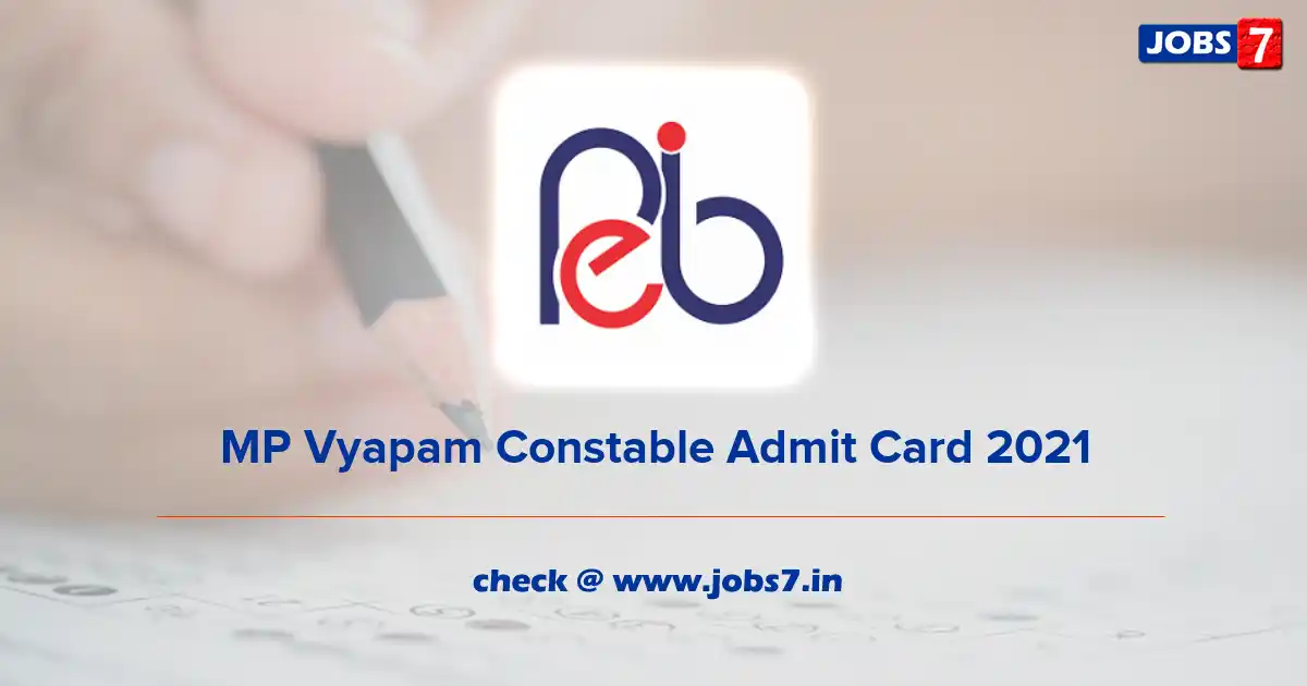 MP Vyapam Constable Admit Card 2021, Exam Date (Out) @ peb.mp.gov.in