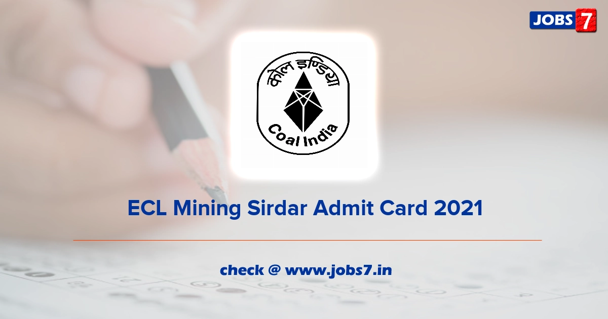 ECL Mining Sirdar Admit Card 2022, Exam Date @ www.easterncoal.gov.in