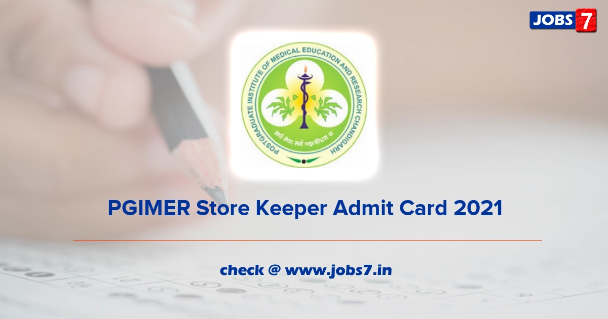 PGIMER Store Keeper Admit Card 2022, Exam Date @ pgimer.edu.in