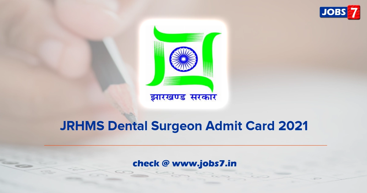 JRHMS Dental Surgeon Admit Card 2022, Exam Date @ jrhms.jharkhand.gov.in