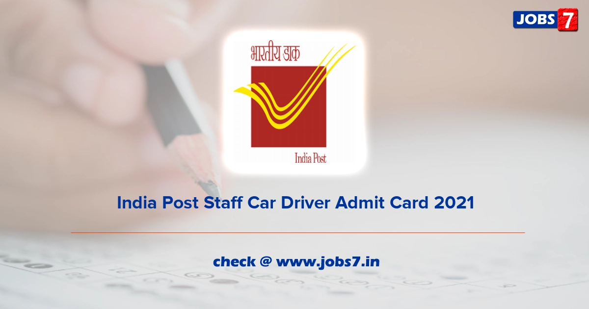 India Post Staff Car Driver Admit Card 2022, Exam Date @ www.indiapost.gov.in