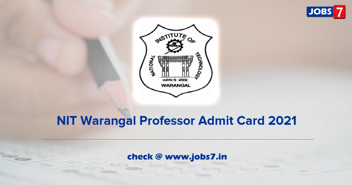 NIT Warangal Professor Admit Card 2022, Exam Date @ www.nitw.ac.in