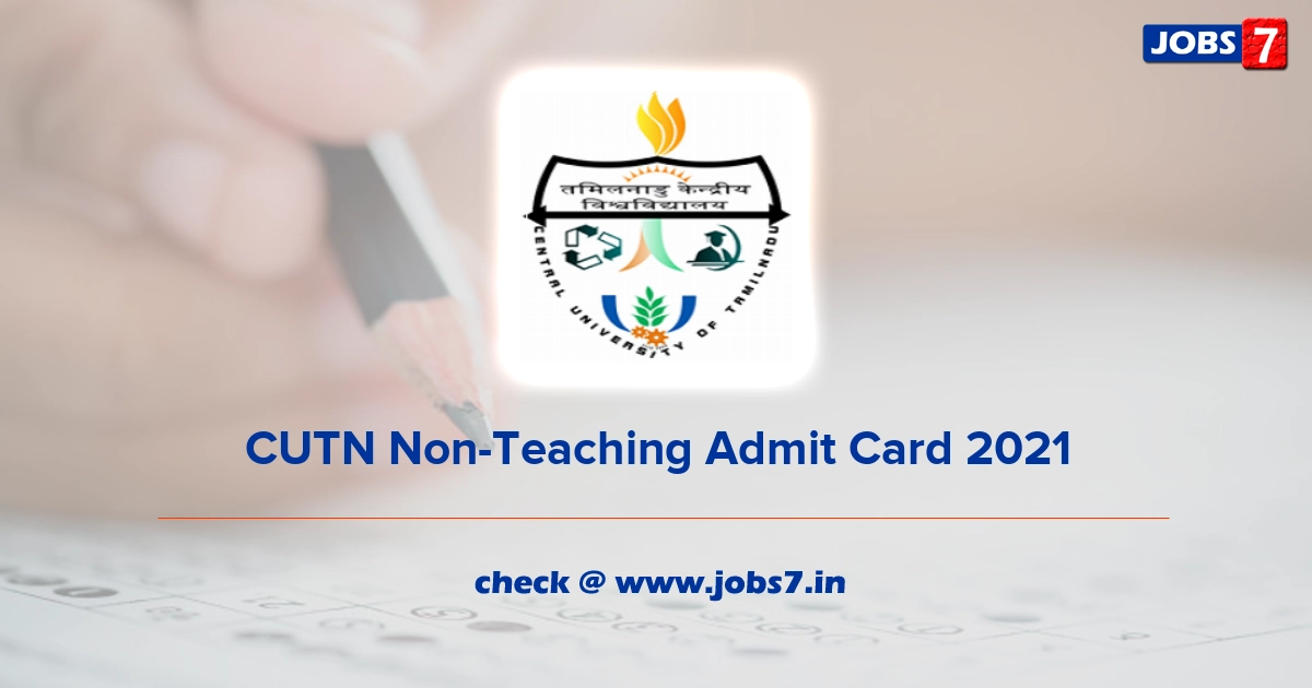 CUTN Non-Teaching Admit Card 2022, Exam Date @ cutn.ac.in