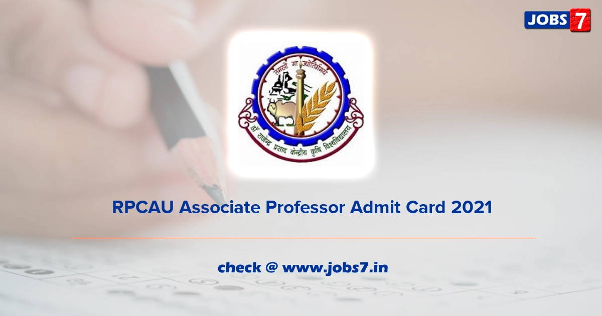 RPCAU Associate Professor Admit Card 2022, Exam Date @ www.rpcau.ac.in