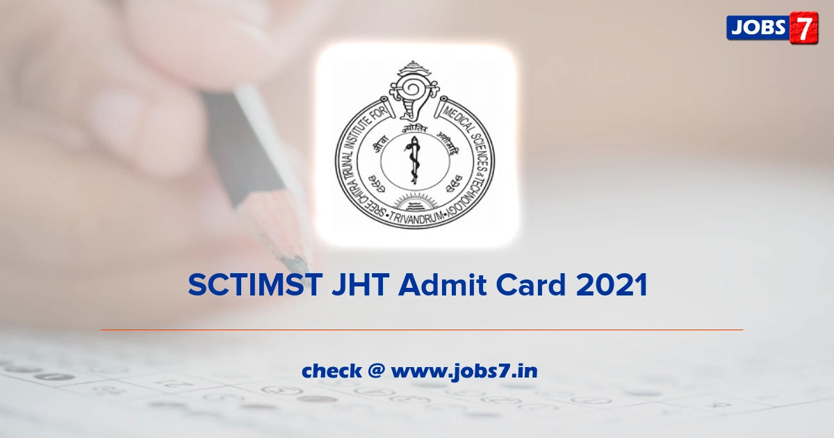 SCTIMST JHT Admit Card 2022, Exam Date @ www.sctimst.ac.in